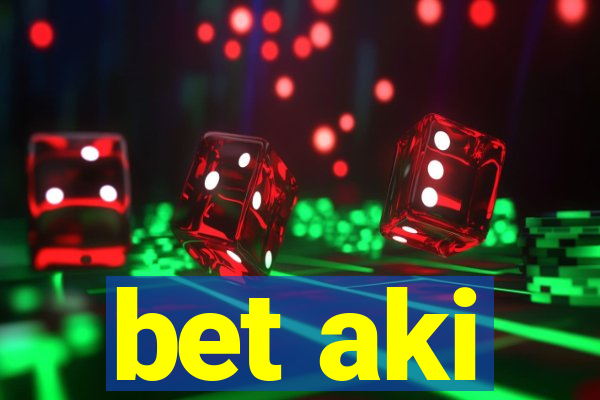 bet aki